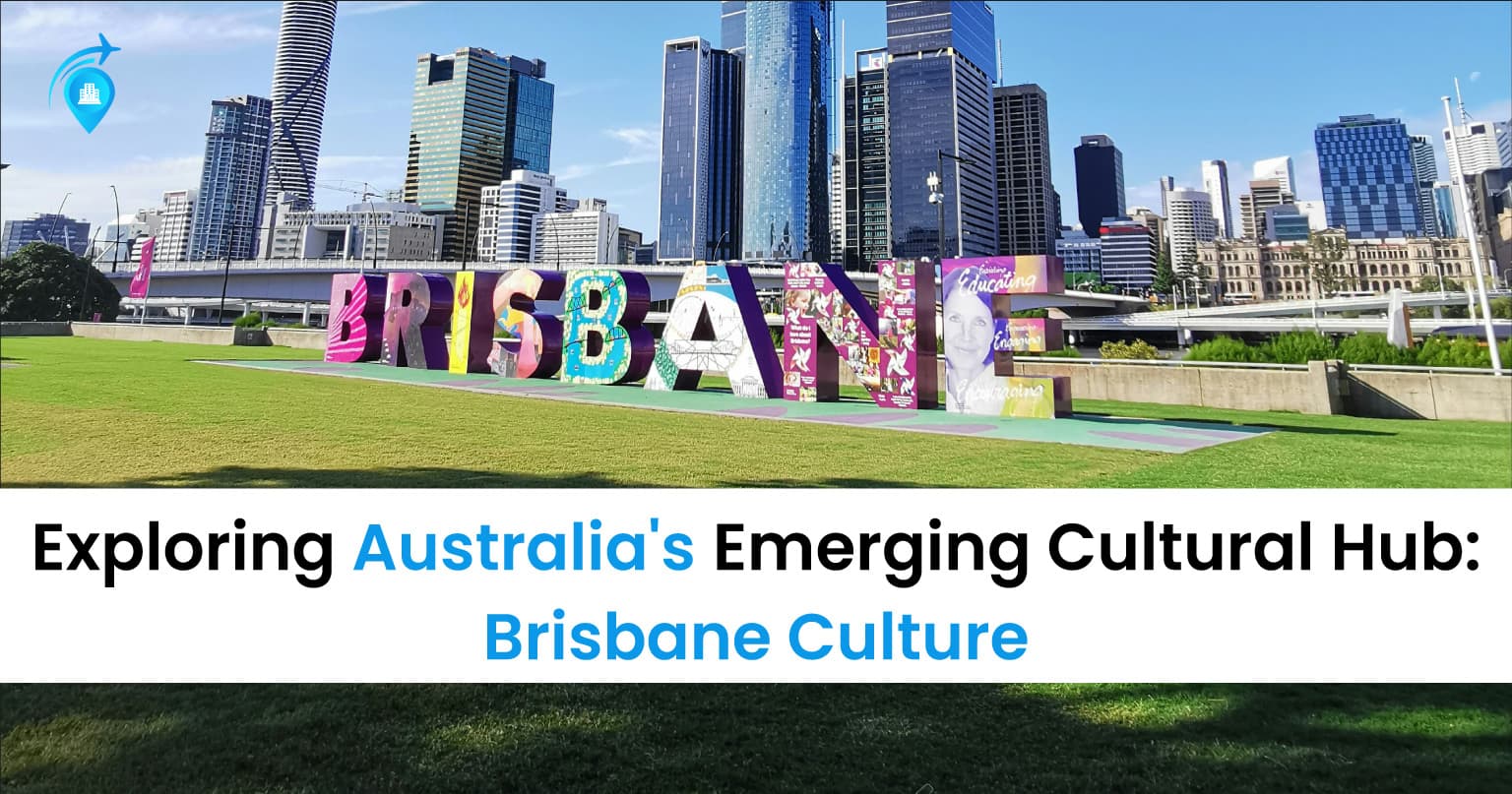 Brisbane Culture 2025: Exploring Australia's Emerging Cultural Hub
